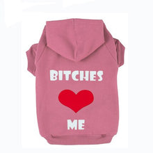 Load image into Gallery viewer, Bitches love me Printed Pet Puppy Dog Clothes Hoodies Jumpers Tracksuits for Chihuahua Teacup Care or Large Dogs
